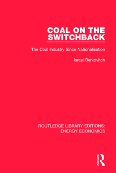 Paperback Coal on the Switchback: The Coal Industry Since Nationalisation Book
