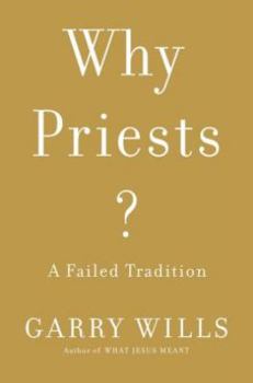 Hardcover Why Priests?: A Failed Tradition Book