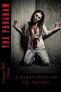 Paperback The Program: A Zombie Outbreak Spy Thriller Book