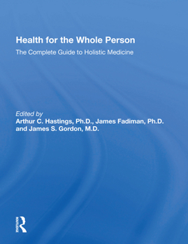 Paperback Health for the Whole Person: The Complete Guide to Holistic Medicine Book