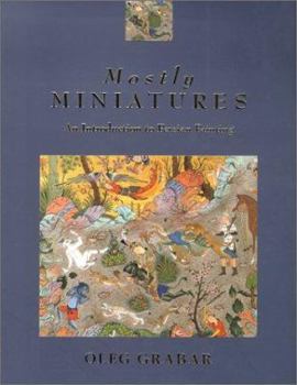 Paperback Mostly Miniatures: An Introduction to Persian Painting Book