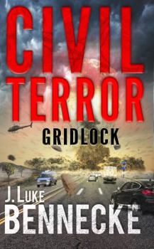 Paperback Civil Terror: Gridlock (Jake Bendel Thrillers) Book