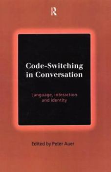 Paperback Code-Switching in Conversation: Language, Interaction and Identity Book