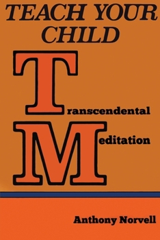 Paperback Teach Your Child Transcendental Meditation (TM) Book