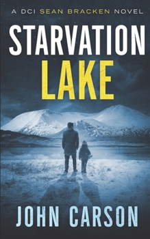 Paperback Starvation Lake: A DCI Sean Bracken Crime novel Book