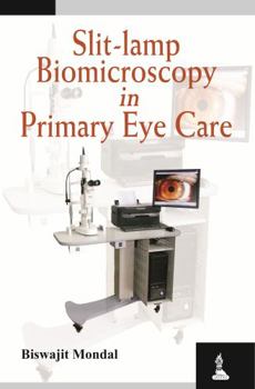 Paperback Slit-Lamp Biomicroscopy in Primary Eye Care Book