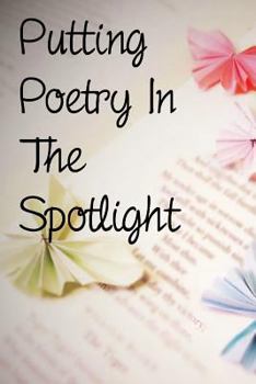 Paperback Putting Poetry In The Spotlight Book