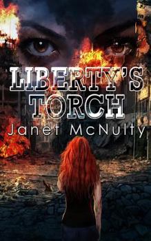 Liberty's Torch (3) - Book #3 of the Dystopia