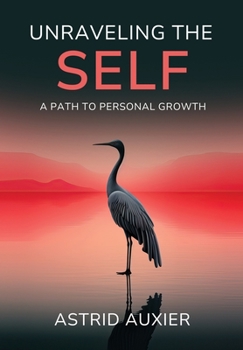 Hardcover Unraveling the Self: A Path to Personal Growth Book