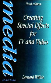 Creating Special Effects for TV & Films - Book  of the Media Manuals