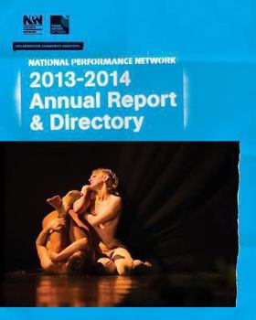 Paperback National Performance Network 2013-2014 Annual Report & Directory Book
