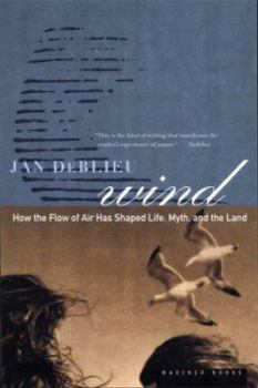 Paperback Wind: How the Flow of Air Has Shaped Life, Myth, and the Land Book