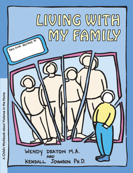 Hardcover Grow: Living with My Family: A Child's Workbook about Violence in the Home Book