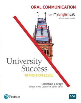 Paperback University Success Oral Communication, Transition Level, with Myenglishlab [With Access Code] Book