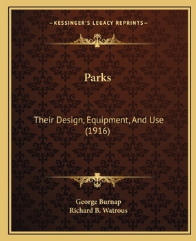 Paperback Parks: Their Design, Equipment, And Use (1916) Book