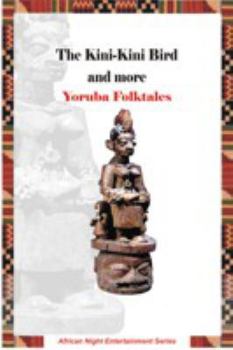 The Kini-Kini Bird and More Yoruba Folktales
