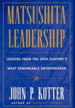 Hardcover Matsushita: Lessons from the 20th Century's Most Remarkable Entrepreneur Book
