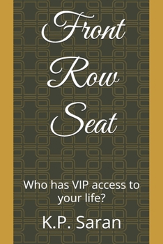 Paperback Front Row Seat: Who has VIP access to your life? Book