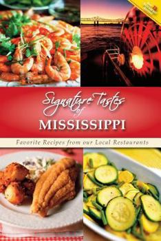 Paperback Signature Tastes of Mississippi: Favorite Recipes of our Local Restaurants Book
