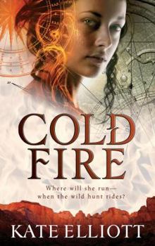 Cold Fire - Book #2 of the Spiritwalker