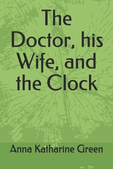 Paperback The Doctor, his Wife, and the Clock Book