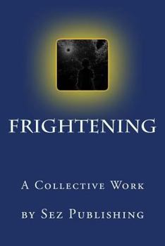 Paperback Frightening: a collective work Book