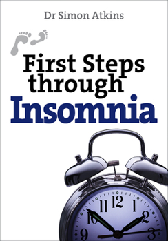 Paperback First Steps Through Insomnia Book