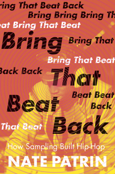 Paperback Bring That Beat Back: How Sampling Built Hip-Hop Book