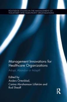 Paperback Management Innovations for Healthcare Organizations: Adopt, Abandon or Adapt? Book