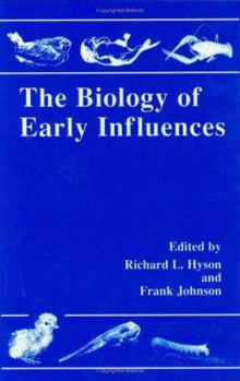 Hardcover The Biology of Early Influences Book