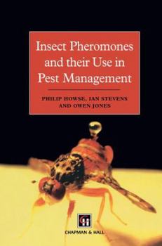 Hardcover Insect Pheromones and Their Use in Pest Management Book