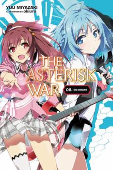 Paperback The Asterisk War, Vol. 8 (Light Novel): Idol Showdown Book