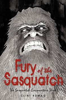 Paperback Fury of the Sasquatch: The Sasquatch Encounters Three Book