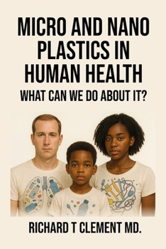 Micro and Nano Plastics in Human Health: What can we do about it?
