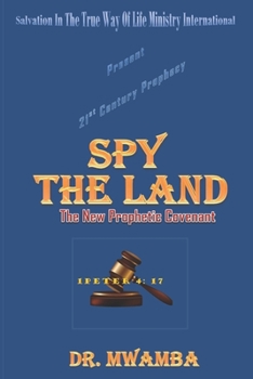 Paperback Spy The Land: The New Prophetic Covenant Book