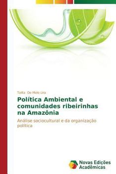 Paperback Política Ambiental e comunidades ribeirinhas na Amazônia [Portuguese] Book