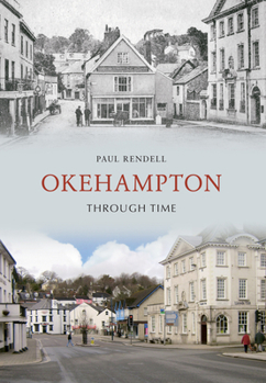 Paperback Okehampton Through Time Book