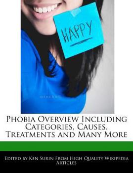 Paperback Phobia Overview Including Categories, Causes, Treatments and Many More Book