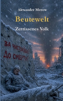 Paperback Beutewelt: Zerrissenes Volk (German Edition) [German] Book
