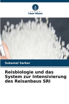 Reisbiologie und das System zur Intensivierung des Reisanbaus SRI (German Edition)