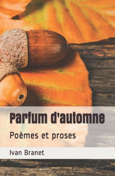 Paperback Parfum d'automne: Poèmes et proses [French] Book