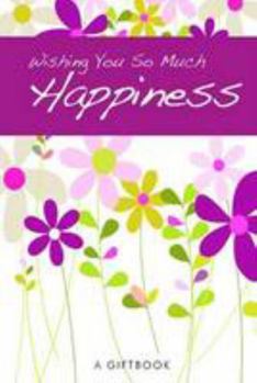 Hardcover Bloom from Helen Exley: Wishing You So Much Happiness (HE-45753) Book