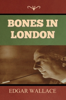 Bones in London - Book #8 of the Sanders of the River