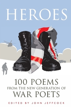 Paperback Heroes: 100 Poems from the New Generation of War Poets Book