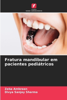 Fratura mandibular em pacientes pediátricos (Portuguese Edition)