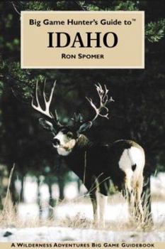 Paperback Big Game Hunter's Guide to Idaho Book