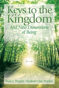 Paperback Keys to the Kindgom and New Dimensions of Being Book