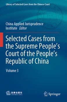 Selected Cases from the Supreme People’s Court of the People’s Republic of China: Volume 3