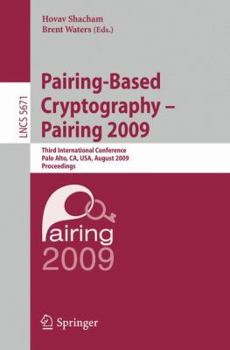 Paperback Pairing-Based Cryptography - Pairing 2009: Third International Conference Palo Alto, Ca, Usa, August 12-14, 2009 Proceedings Book