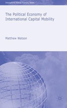 Hardcover The Political Economy of International Capital Mobility Book